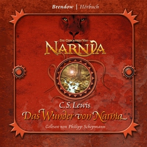 Das Hörbuchcover von "Das Wunder von Narnia" Band 1 der Chroniken von Narnia.