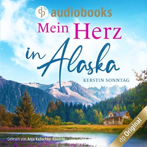 Das Hörbuchcover von "Mein Herz in Alaska"