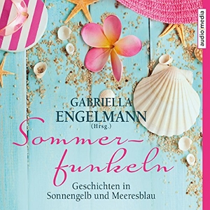 Das Hörbuchcover von "Sommerfunkeln" einer Anthologie herausgegeben von Gabriella Engelmann.