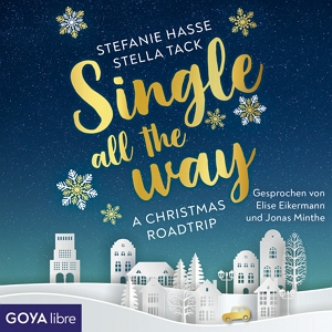 Das Hörbuchcover von "Single all the way - A Christmas Roadtrip" 