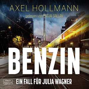 Das Hörbuchcover von "Benzin - Ein Fall für Julia Wagner" 