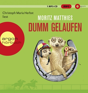 Das Hörbuchcover von "Dumm gelaufen" Band 3 der Erdmännchen-Reihe.